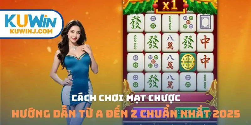Cách chơi mạt chược