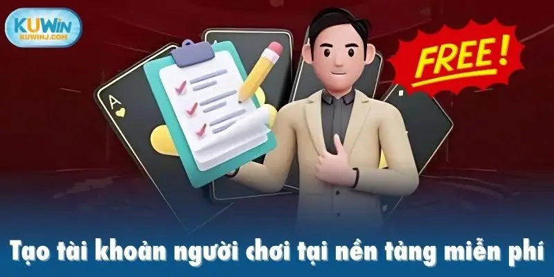 Tạo tài khoản người chơi tại nền tảng miễn phí
