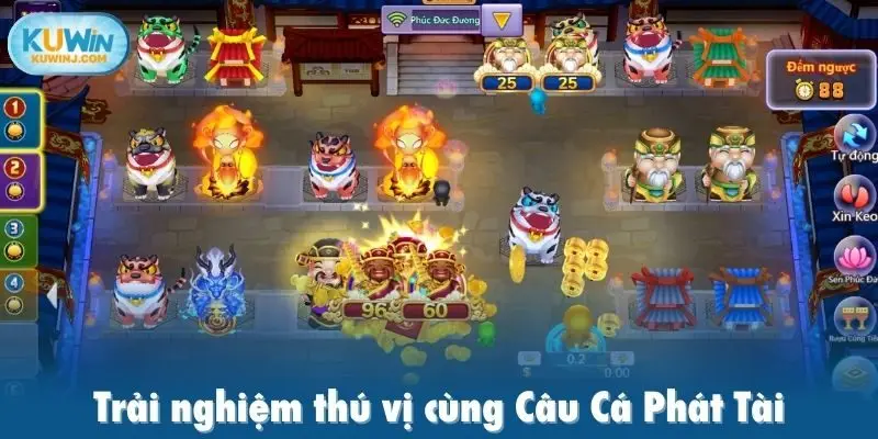 Trải nghiệm thú vị cùng Câu Cá Phát Tài