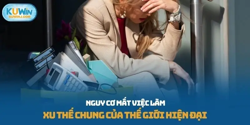 nguy cơ mất việc làm