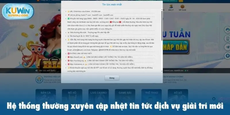 Hệ thống thường xuyên cập nhật tin tức dịch vụ giải trí mới
