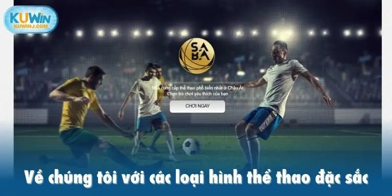 Về chúng tôi với các loại hình thể thao đặc sắc