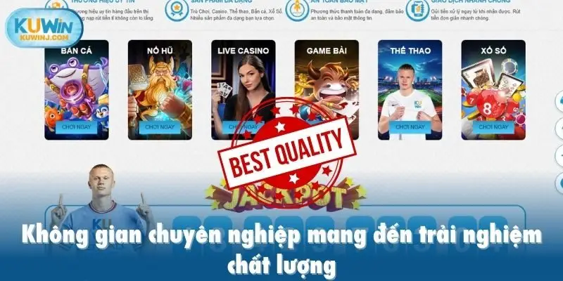 Không gian chuyên nghiệp mang đến trải nghiệm chất lượng