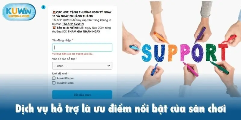 Dịch vụ hỗ trợ là ưu điểm nổi bật của sân chơi