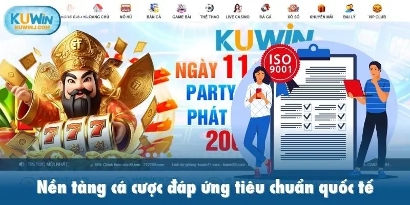 Nền tảng cá cược đáp ứng tiêu chuẩn quốc tế