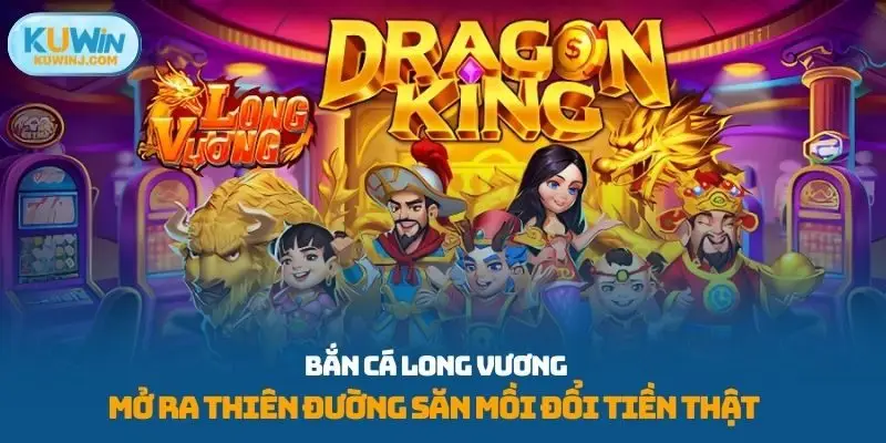 Bắn cá long vương