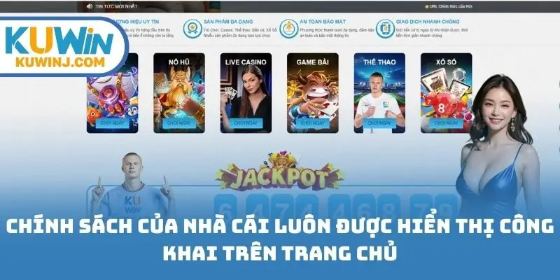 Chính sách của nhà cái luôn được hiển thị công khai trên trang chủ